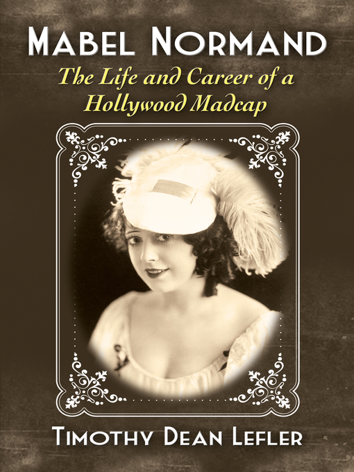 Title details for Mabel Normand by Timothy Dean Lefler - Available